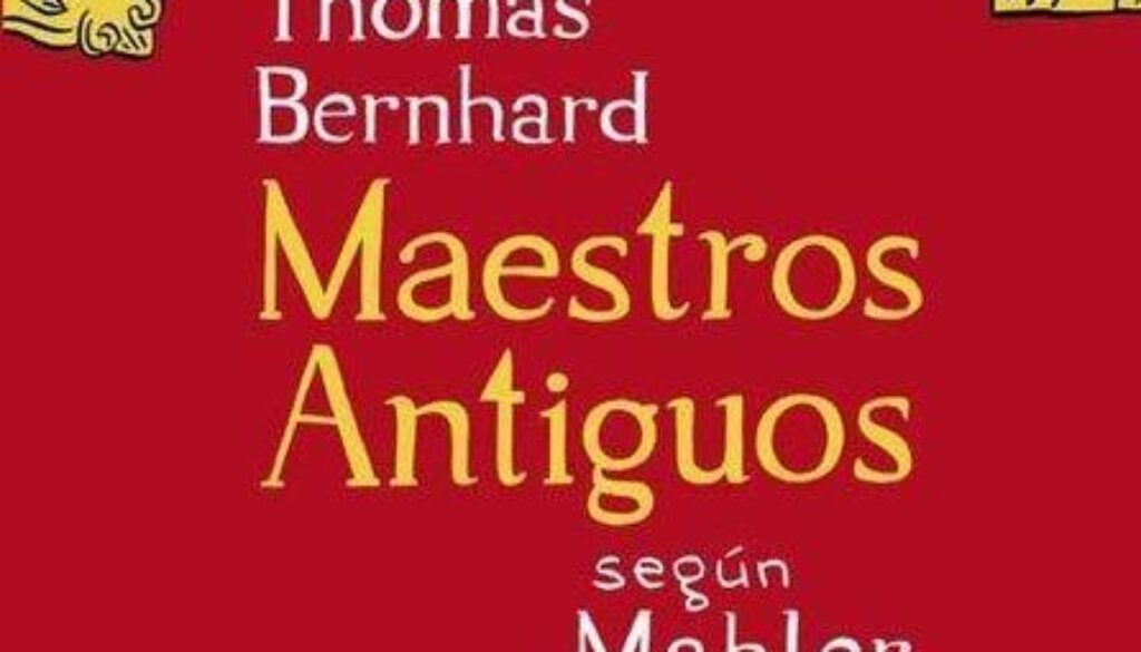 Thomas Bernhard - Maestros antiguos