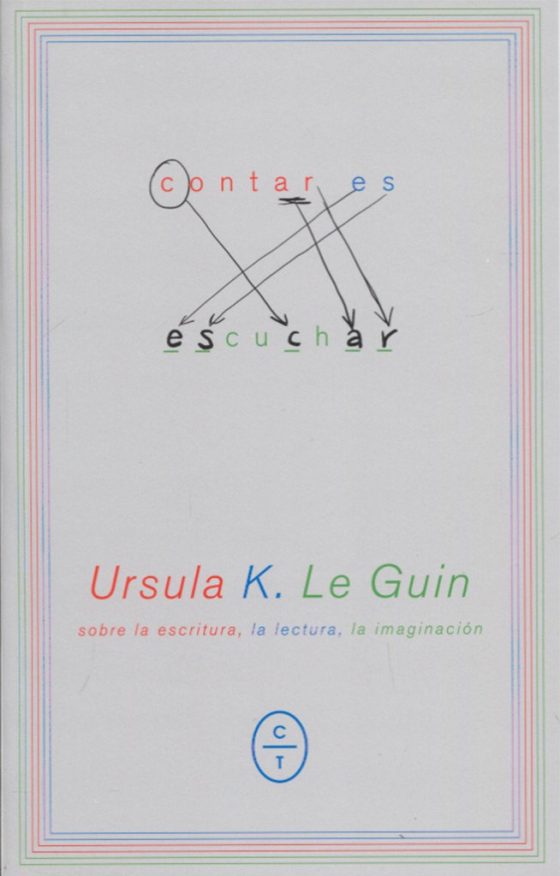 Contar es escuchar (ursula K. Le Guin)