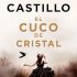 El cuco de cristal (Javier Castillo)