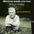 Mientras quede una rosa, Javier Morales